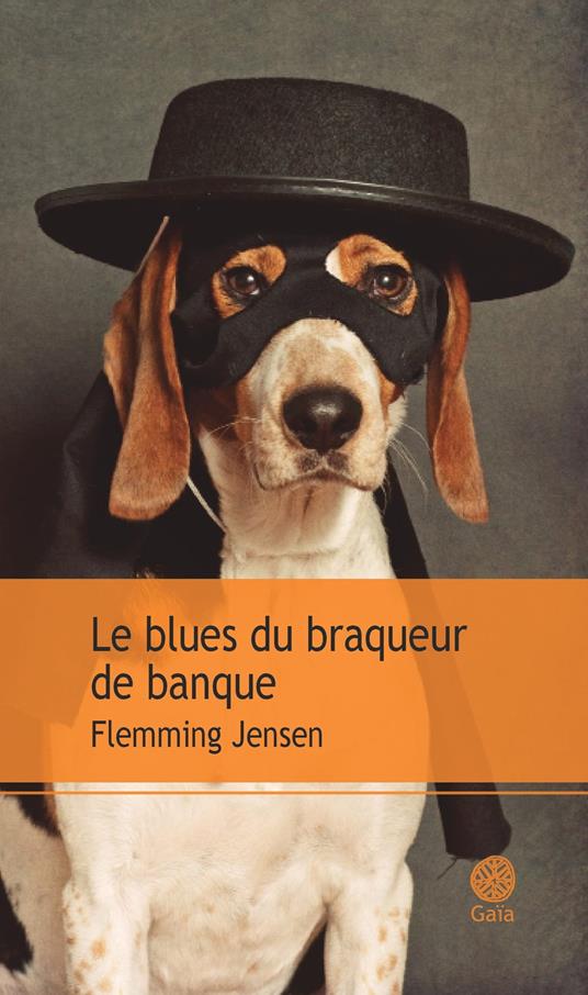 Le blues du braqueur de banque