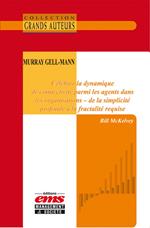 Murray Gell-Mann, célébrer la dynamique de connectivité parmi les agents dans les organisations – de la simplicité profonde à la fractalité requise