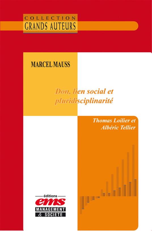 Marcel Mauss - Don, lien social et pluridisciplinarité