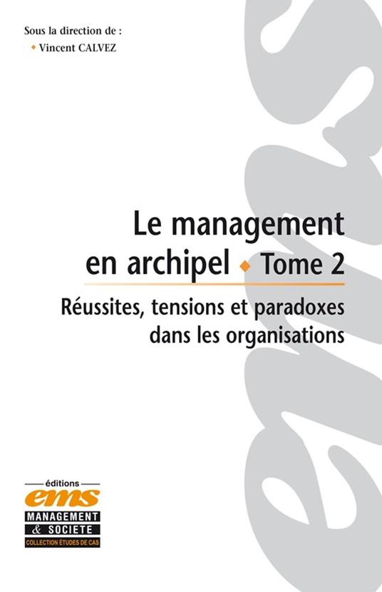 Le management en archipel - Tome 2