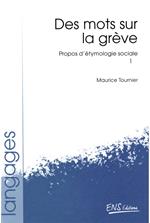 Propos d'étymologie sociale. Tome 1