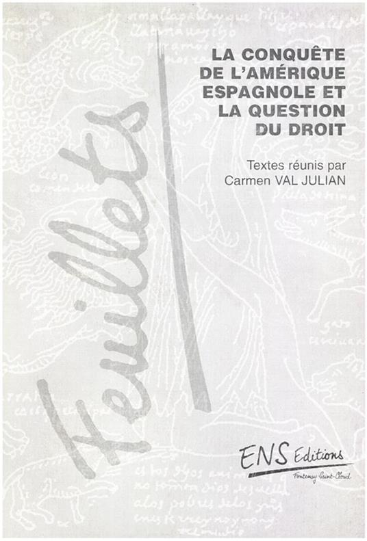 La conquête de l'Amérique espagnole et la question du droit