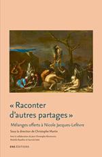 « Raconter d'autres partages ». Littérature, anthropologie et histoire culturelle