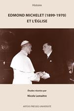 Edmond Michelet (1899-1970) et l'Église