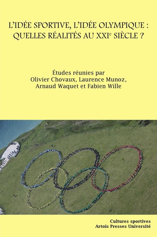 L'Idée sportive, l'idée olympique : quelles réalités au XXIe siècle ?