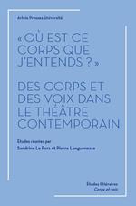 « Où est ce corps que j'entends ? »