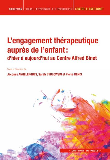 L'engagement thérapeutique auprès de l'enfant : d'hier à aujourd'hui au Centre Alfred Binet