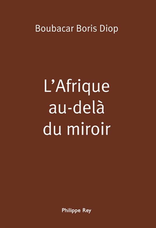 L'Afrique au-delà du miroir