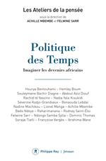 Politique des Temps - Imaginer les devenirs africains