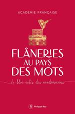 Flâneries au pays des mots - Le bloc-notes des académiciens