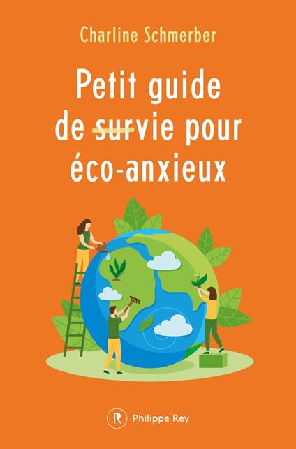 Petit guide de survie pour éco-anxieux