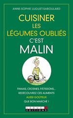 Cuisiner les légumes oubliés, c'est malin