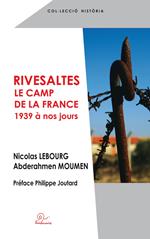 Rivesaltes le camp de la France