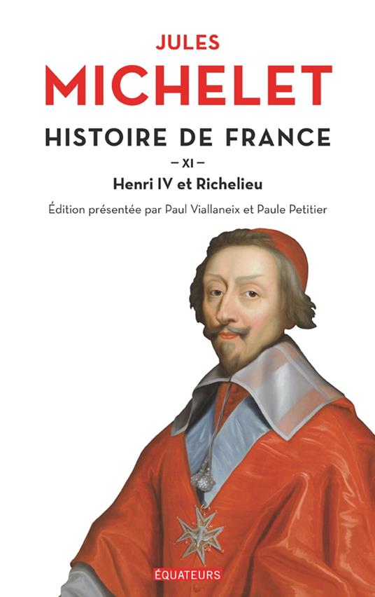 Histoire de France (Tome 11) - Henri IV et Richelieu