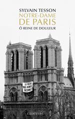 Notre-Dame de Paris. Ô reine de douleur