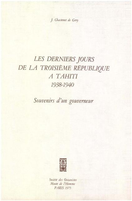 Les derniers jours de la Troisième République à Tahiti, 1938-1940