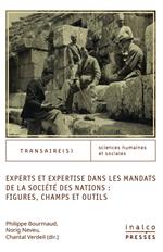 Experts et expertise dans les mandats de la société des nations : figures, champs, outils