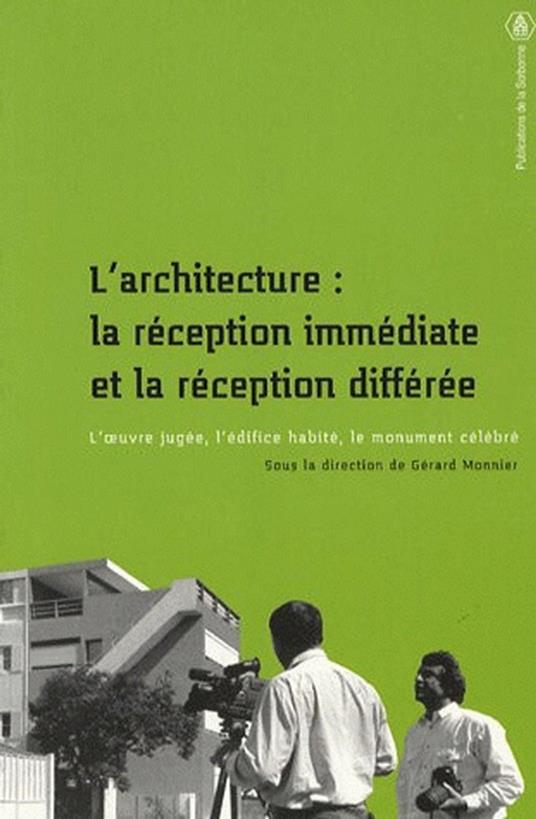 L'architecture : la réception immédiate et la réception différée