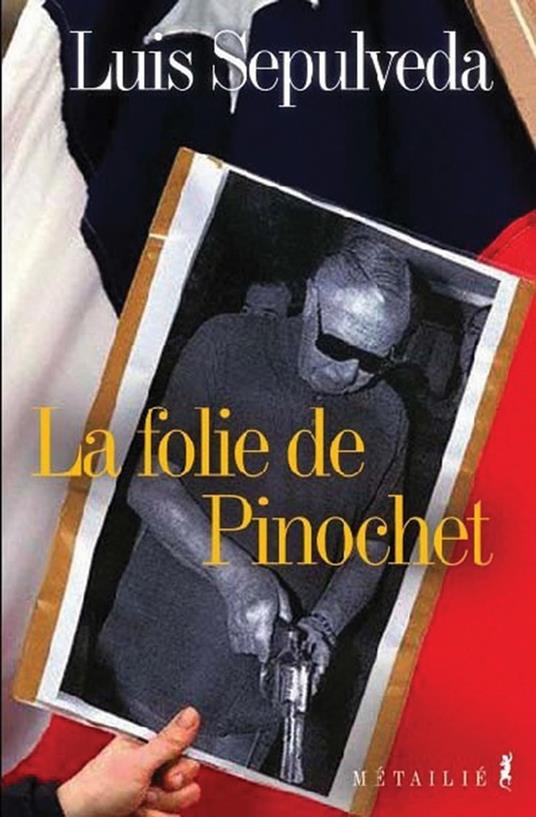 La folie de Pinochet