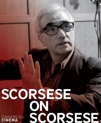 Scorsese on Scorsese. Ediz. inglese - Michael H. Wilson - copertina