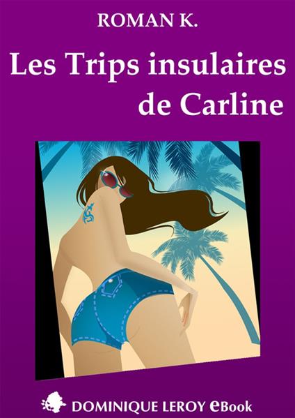 Les Trips insulaires de Carline