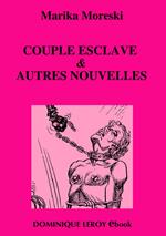 Couple esclave & autres nouvelles