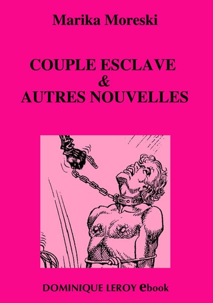 Couple esclave & autres nouvelles