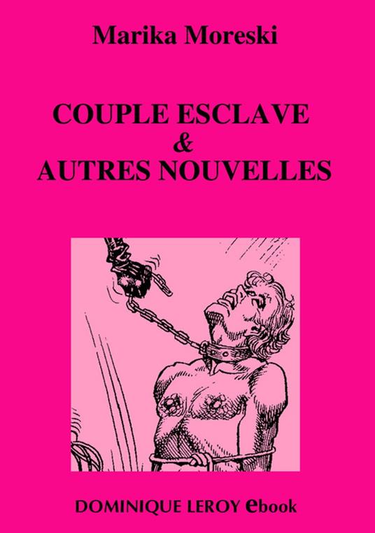 Couple esclave & autres nouvelles