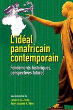 L'ideal panafricain contemporain: Fondements historiques, perspectives futures