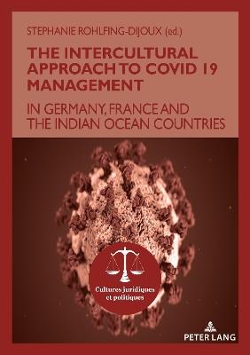 The Intercultural Approach to Covid 19 Management: In Germany, France and the Indian Ocean countries - cover