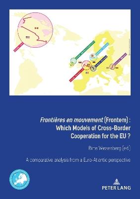 Frontières en mouvement (Frontem): Which Models of Cross-Border Cooperation for the EU? - cover