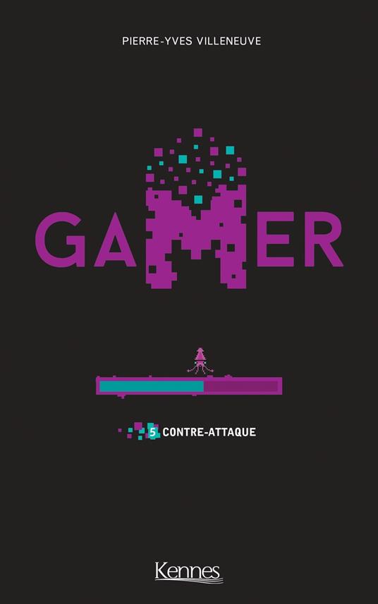 Gamer T05 - Pierre-Yves Villeneuve - ebook