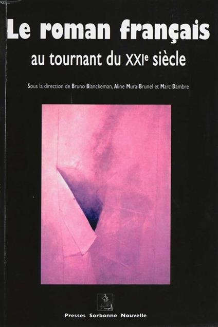 Le roman français au tournant du XXIe siècle