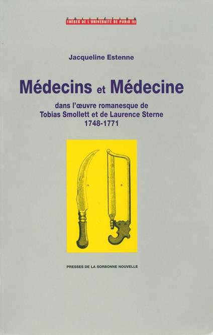 Médecins et médecine dans l'oeuvre romanesque de Tobias Smollett et de Laurence Sterne