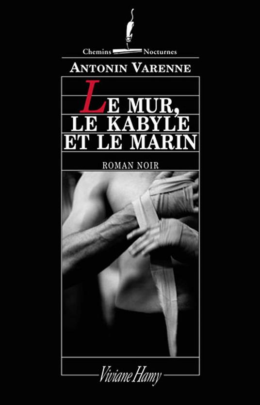 Le Mur, le Kabyle et le Marin