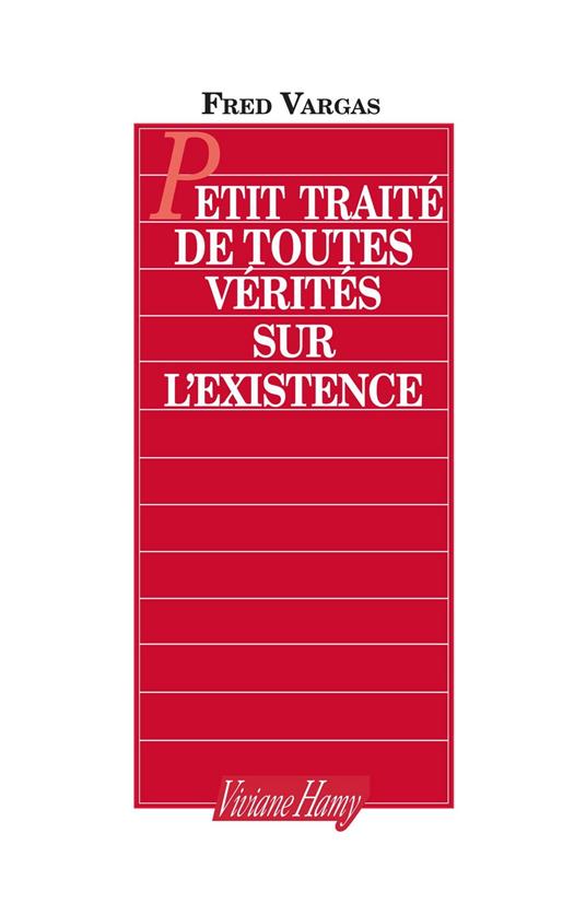 Petit traité de toutes vérités sur l'existence