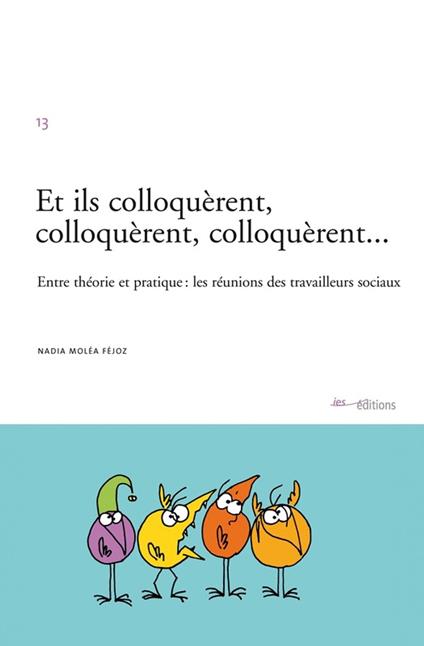 Et ils colloquèrent, colloquèrent, colloquèrent…