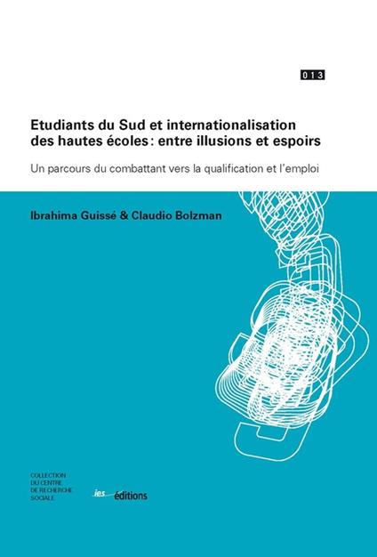 Étudiants du Sud et internationalisation des hautes écoles : entre illusions et espoirs