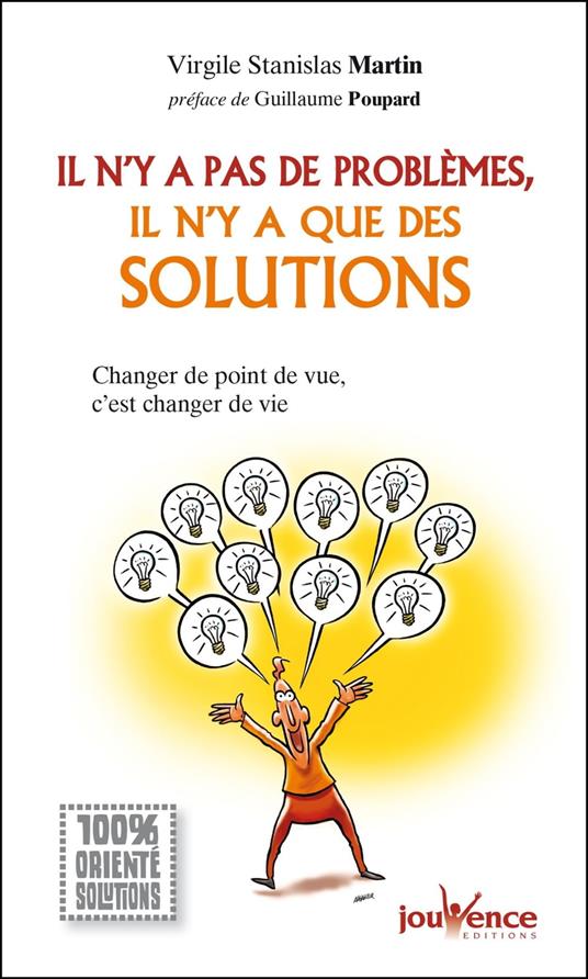 Il n'y a pas de problèmes, il n'y a que des solutions