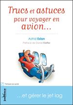 Trucs et astuces pour voyager en avion...