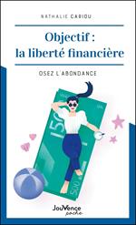 Objectif : la liberté financière