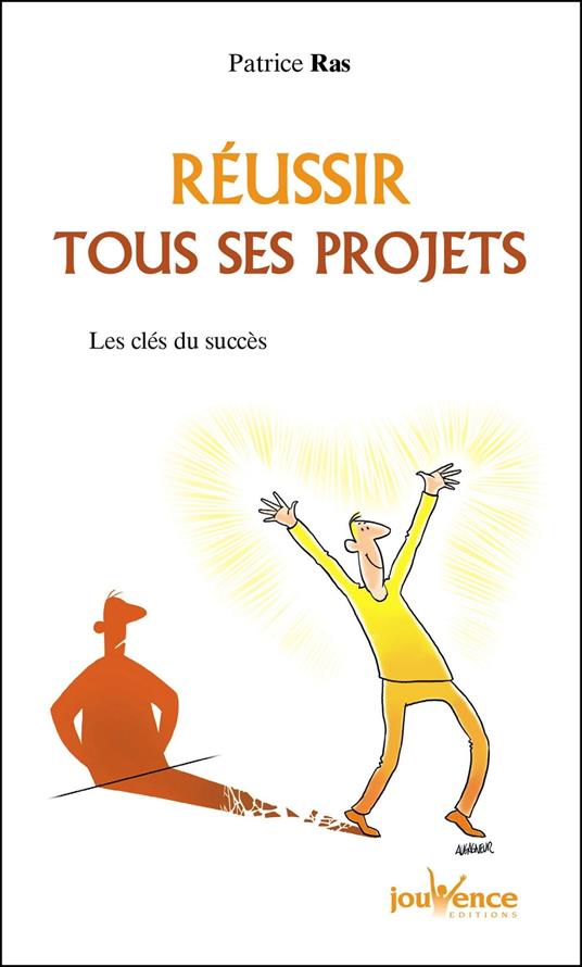 Réussir tous ses projets