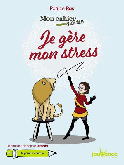 Mon Cahier Poche : Je gère mon stress