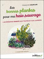 Les bonnes plantes pour ma haie sauvage