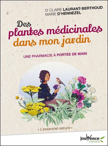 Des plantes médicinales dans mon jardin