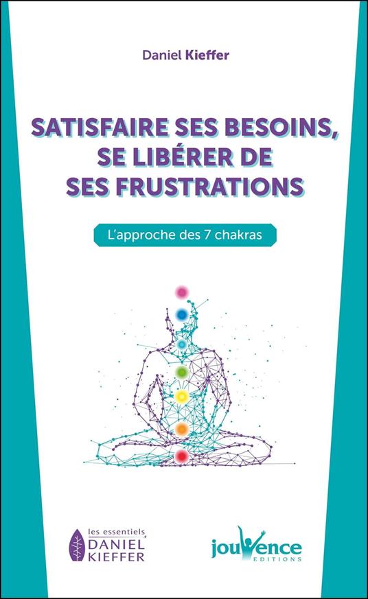 Satisfaire ses besoins, se libérer de ses frustrations