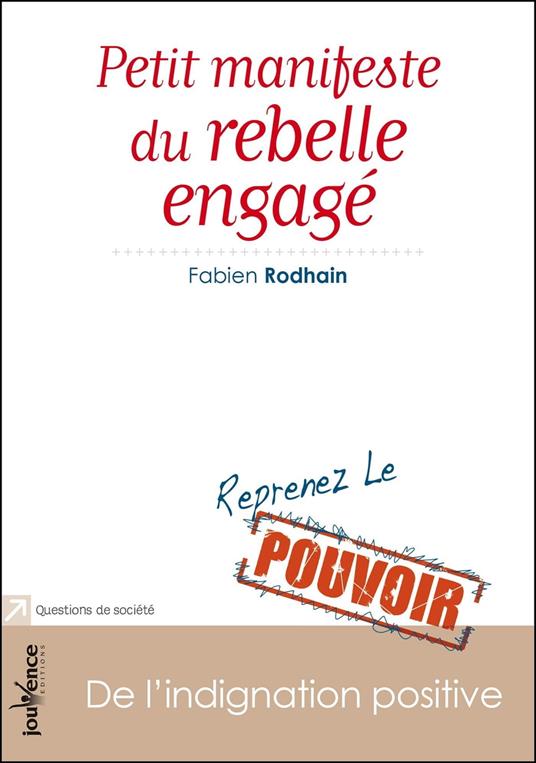 Petit manifeste du rebelle engagé