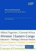 Missional Encounter: Approach for Ministering to Invisible Peoples - Paul K Musolo W'Isuka - cover