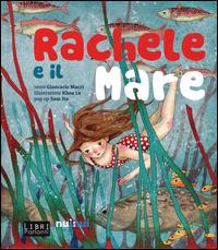 Rachele e il mare. Libro sonoro e pop-up - Giancarlo Macrì,Sam Ita,Le Khoa - copertina