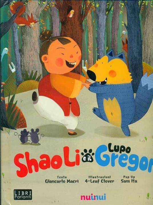 Shao Li e il lupo Gregorio. Libro sonoro e pop-up - Giancarlo Macrì,Sam Ita - 5